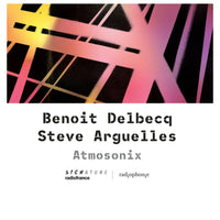 Benoit Delbecq; Steve Arguelles; Nicolas Becker; Christophe Minck - Atmosonix - SIG11123