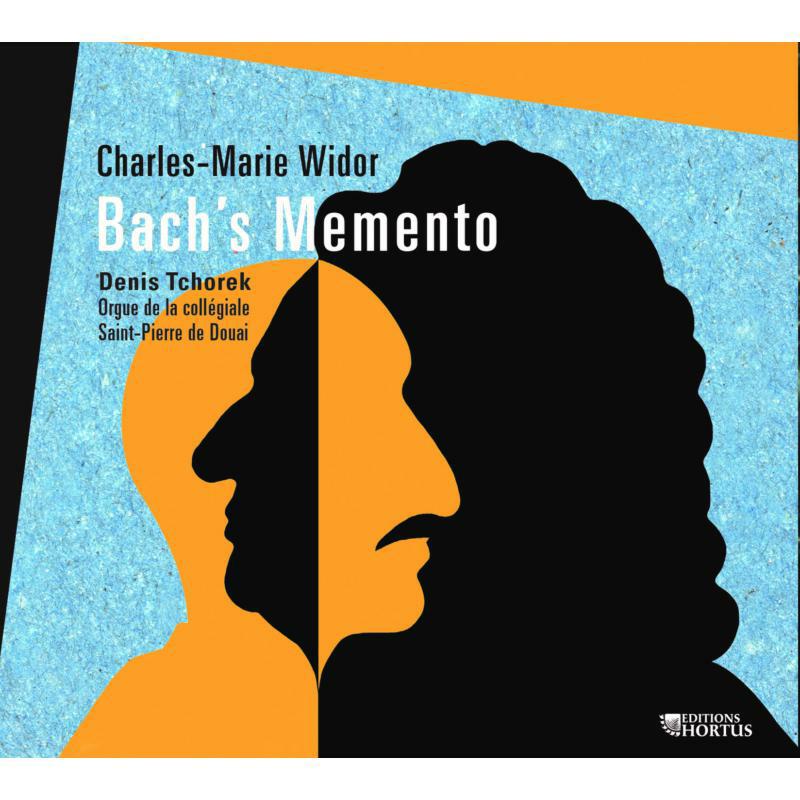 Denis Tchorek - Charles-Marie Widor: Bach's Memento - HORTUS148