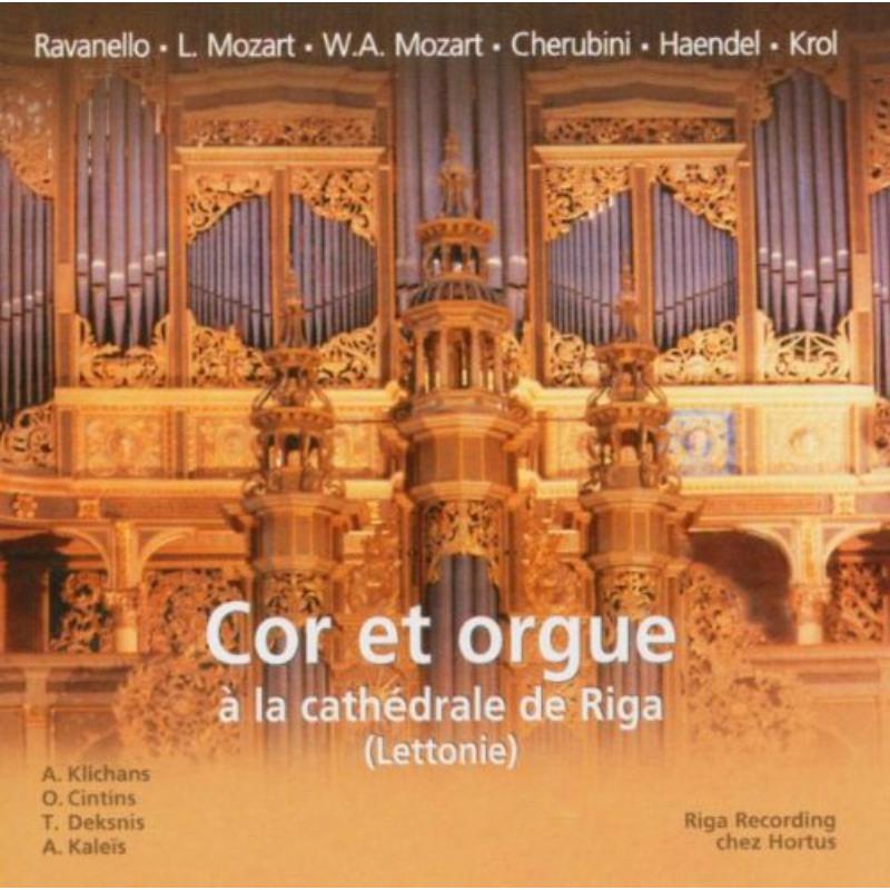 Klichans/Cintins/Deksnis/Kaleis - Cor et orgue a la cathedrale de Riga - HOR505