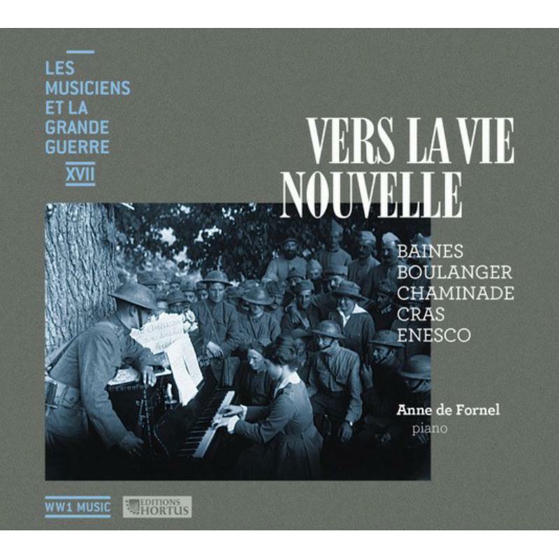 Anne De Fornel - Vers la vie nouvelle (Les Musiciens et la Grande Guerre) - HORTUS717