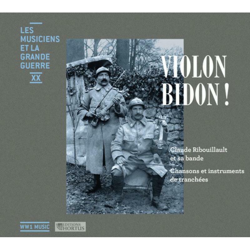 Various - Violon bidon! (Les Musiciens et la Grande Guerre) - HORTUS720