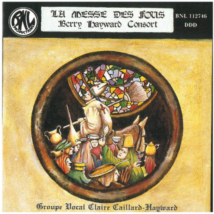 Berry Hayward Consort - Groupe vocal Claire Caill - La messe des Fous (13e siecle) - BNL112746