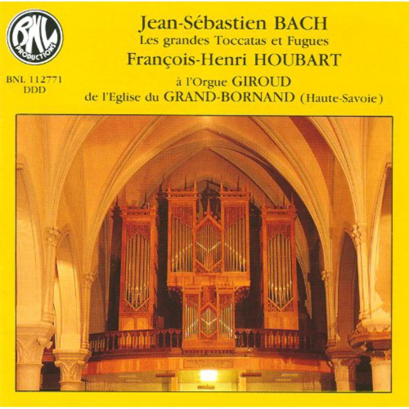 Francois-Henri Houbard aux gra - Les grandes Toccatas et fugues - BNL112771