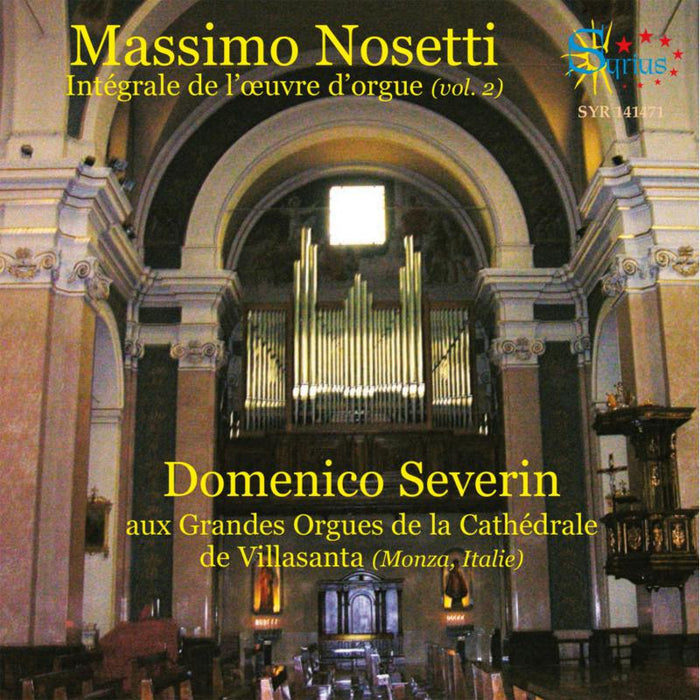 Dominico Severin - Nosetti: Intégrale de l'oeuvre d'orgue Vol. 2 - SYR141471