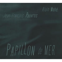 Jean-Francois Pauvros, Alain Mahe - Papillon de Mer - INNA12302