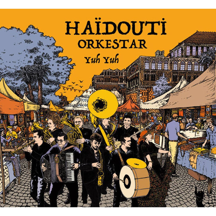 Haidouti Orkestar - Yuh Yuh - TCHEK2300