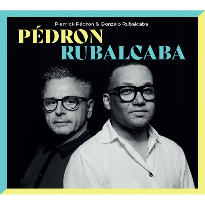 Pierrick Pedron & Gonzalo Rubealcaba - Pedron & Rubalcaba - GAZ217