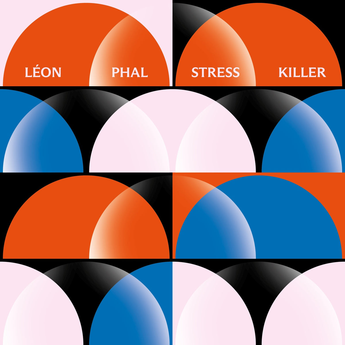 LEON PHAL - Stress Killer