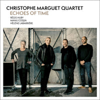 Christophe Marguet Quartet - Echoes of Time - MESS004