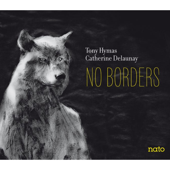 Tony Hymas & Catherine Delaunay - No Borders - NATO6109