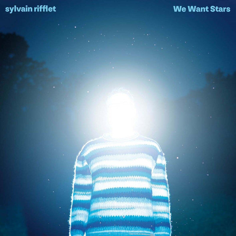 Sylvain Rifflet - We Want Stars - MAGRIFF0558