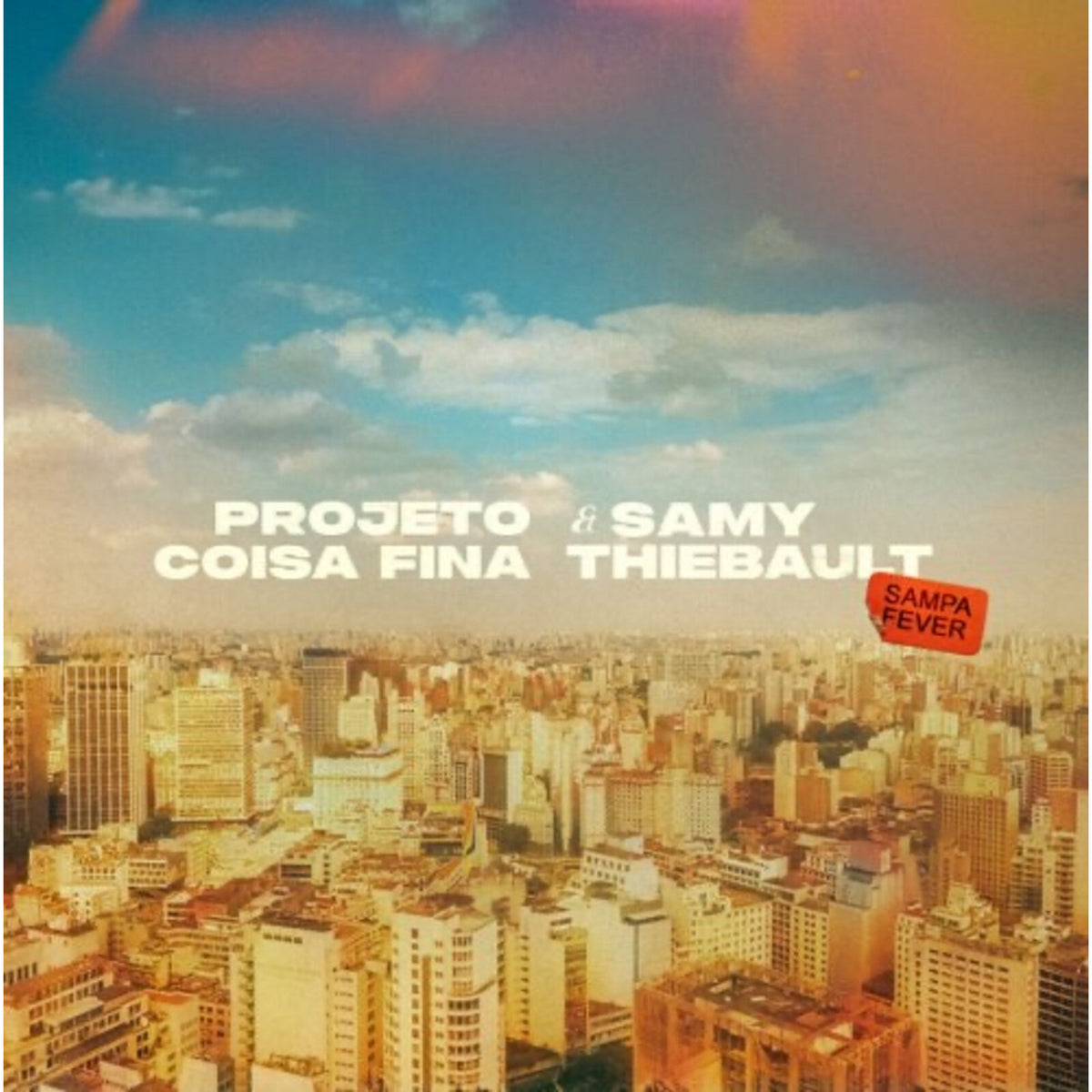 Projeto Coisa Fina & Samy Thiebault - Sampa Fever - GAYA063