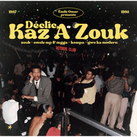 Various Artists - Emile Omar Presents Declic, Kaz A Zouk: Zouk - Creole Rap & Ragga - Kompa - Gwo Ka Modern (1987 - 1998) - HS284CD