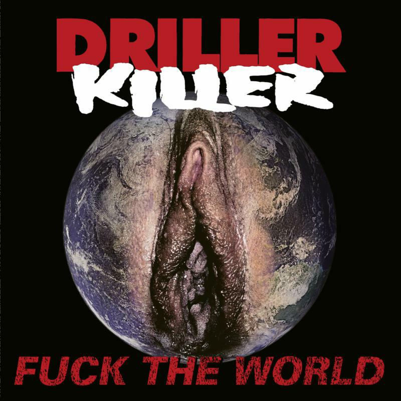 Driller Killer - Fuck The World - OPCD427