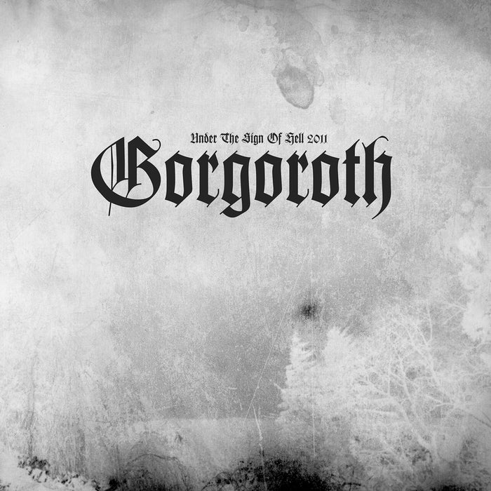 Gorgoroth - Under The Sign of Hell 2011 - SSR090LPM
