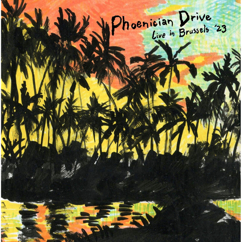 Phoenician Drive - Live in Brussels '23/Sunburst vinyl - XAG058LP