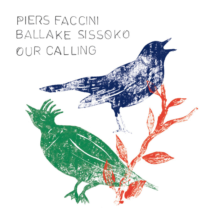 Piers Faccini & Ballake Sissoko - Our Calling - NOF65