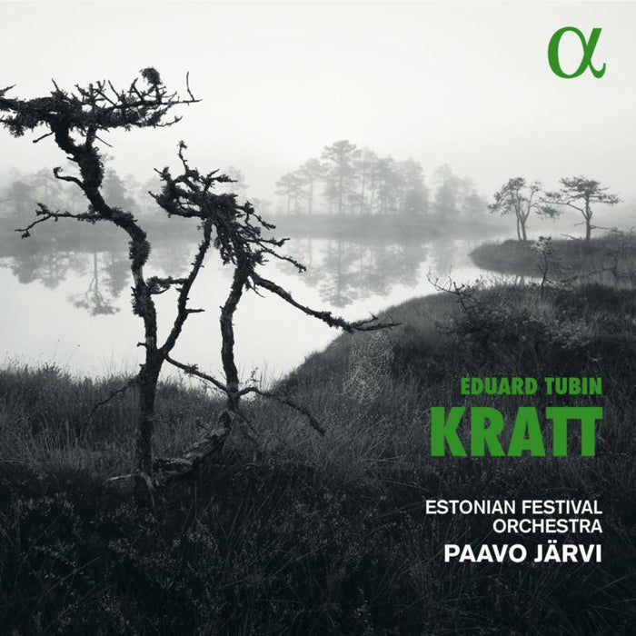 Paavo Jarvi; Estonian Festival Orchestra; Florian Donderer - Eduard Tubin: Kratt - ALPHA1006