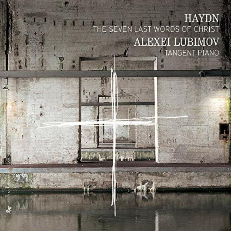 Alexei Lubimov - Haydn: The Seven Last Words Of Christ - ZZT341