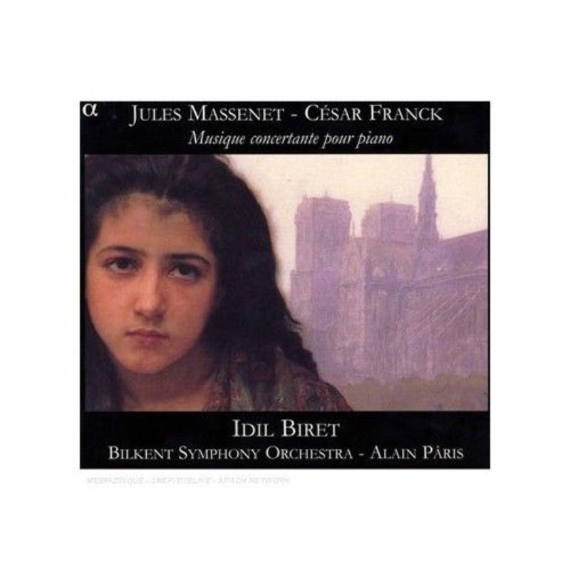 Bilkent Symp Orch- Alain Pa - Massenet Franck: Concerto Pian - ALPHA104