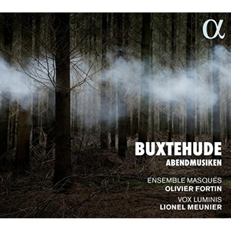 Vox Luminis; Lionel Meunier; Ensemble Masques; Oliver Fortin - Buxtehude: Abendmusiken - ALPHA287