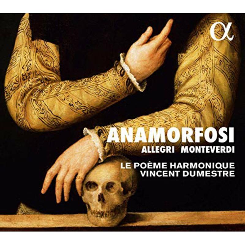 Claudio Monteverdi; Gregorio Allegri - ANAMORFOSI - Claudio Monteverdi; Gregorio Allegri - ANAMORFOSI - ALPHA438