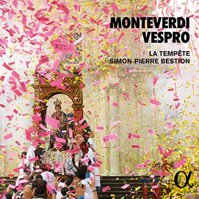 La Tempête; Simon-Pierre Bestion - Monteverdi: Vespro - ALPHA552