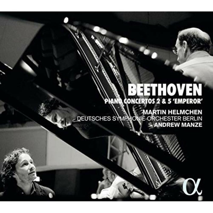 Andrew Manze; Martin Helmchen; Deutsches Symphonie-Orchester Berlin - Beethoven: Piano Concertos 2 & 5 "Emperor" - ALPHA555