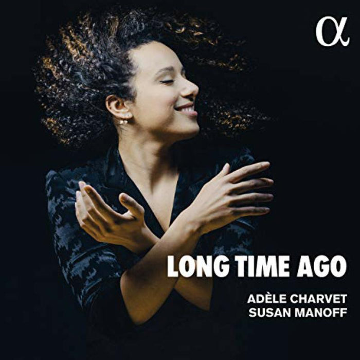 Susan Manoff; Adèle Charvet - Long Time Ago - ALPHA556