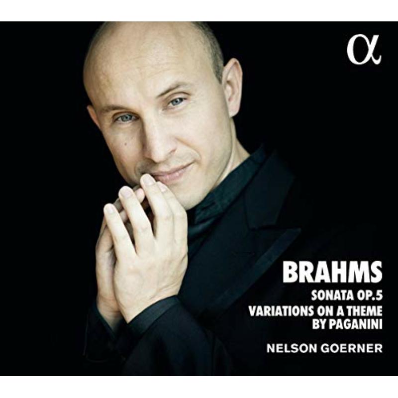 Nelson Goerner - Brahms: Sonata 3 Op.5 & Variations on a theme by Paganini - ALPHA557