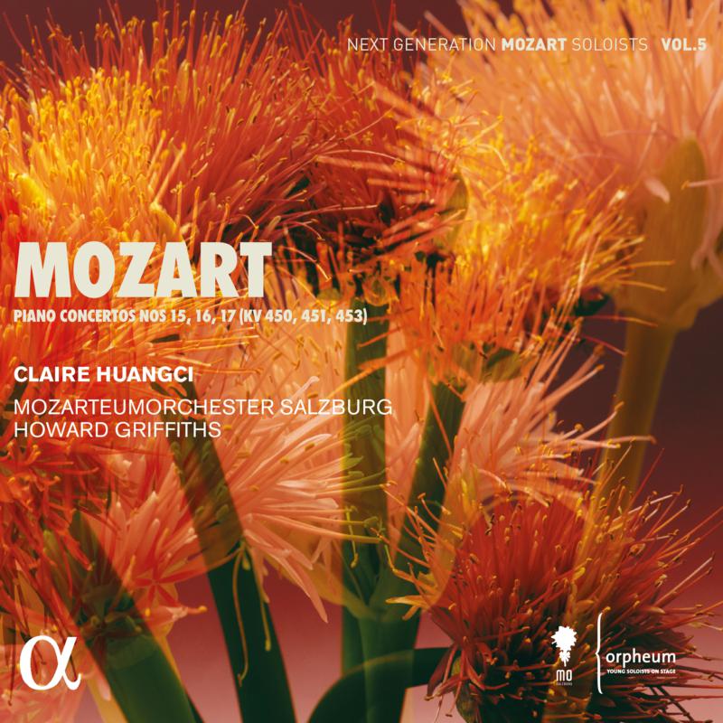 Claire Huangci; Mozarteumorchester Salzburg; Howard Griffiths - Mozart: Piano Concertos Nos 15, 16, 17 (KV 450, 451, 453) - ALPHA928