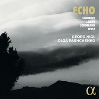 Georg Nigl; Olga Pashchenko - Echo: Schubert, Loewe, Schumann & Wolf - ALPHA934