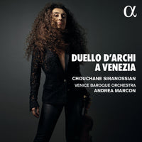 Chouchane Siranossian; Venice Baroque Orchestra; Andrea Marcon - Duello d'archi a Venezia - ALPHA935