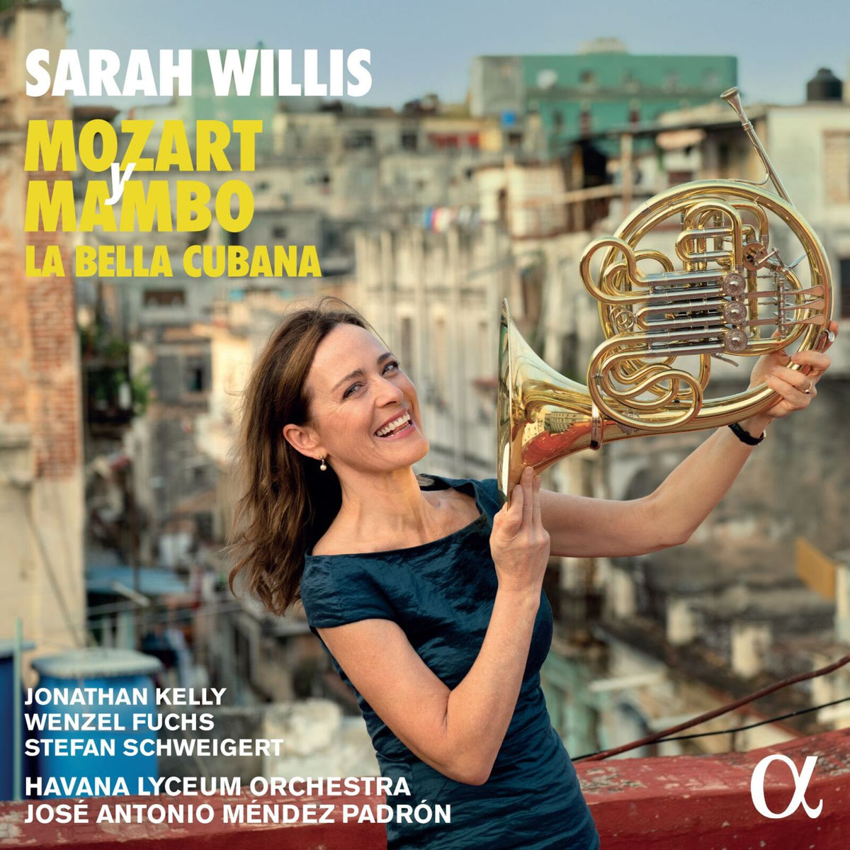 Sarah Willis; Havana Lyceum Orchestra; Jose Antonio Mendez Padron - Mozart y Mambo: La Bella Cubana - ALPHA937