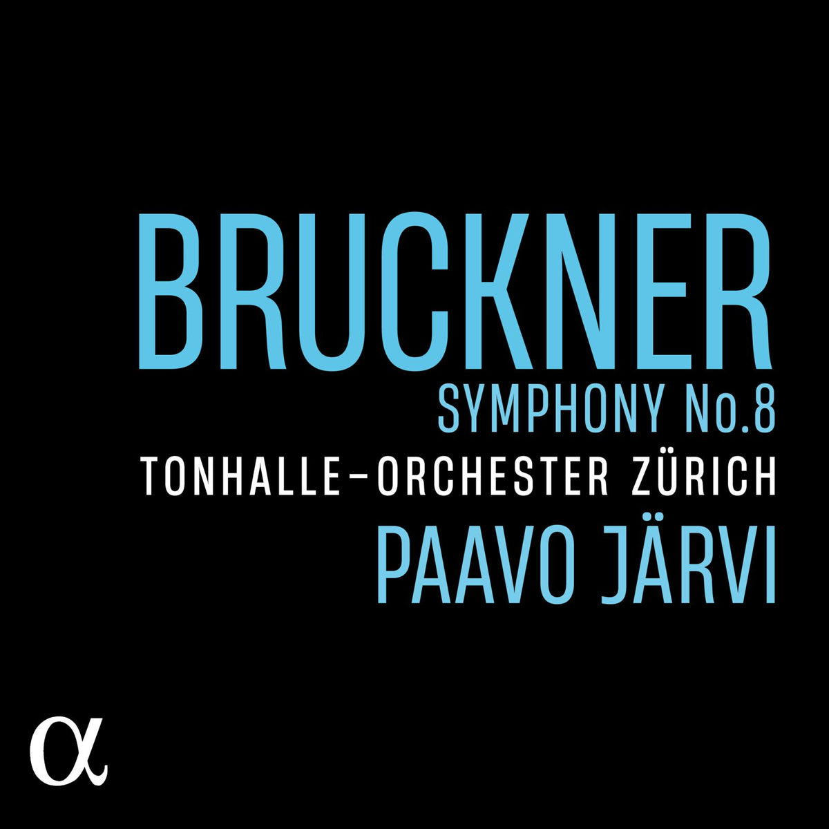 Paavo Jarvi; Tonhalle-Orchester Zurich - Bruckner: Symphony No. 8 - ALPHA987