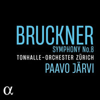 Paavo Jarvi; Tonhalle-Orchester Zurich - Bruckner: Symphony No. 8 - ALPHA987