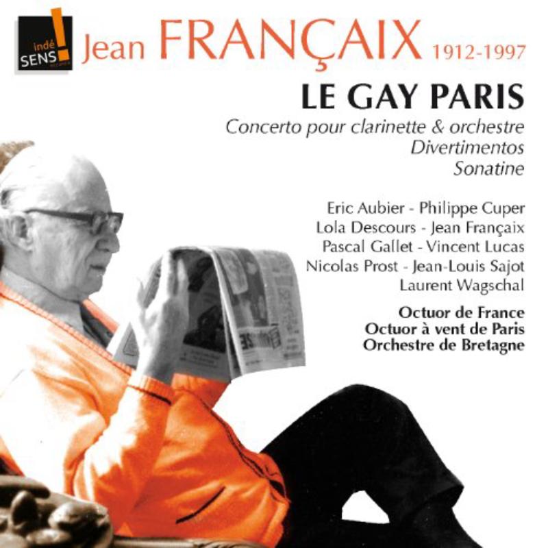 Soloists/Octuor de France/Octuor a vent de Paris - Le Gai Paris, Concerto pour Clarinette et Orch... - INDE045RSK