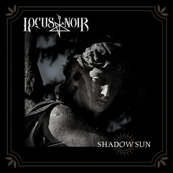 LOCUS NOIR - Shadow Sun - POSH877