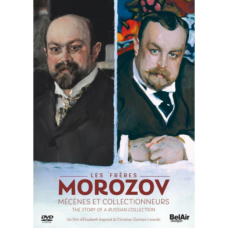 Kapnist/Dumais Lvowski - The Morozov brothers: The Story of a Russian collection [DVD] - BAC185