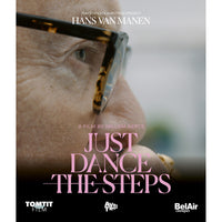 Hans van Manen; Wiiliam Aerts; Monique Busman; Wilko Van Oosterhout - Hans van Manen: Just Dance the Steps (A film by William Aerts) - BAC526