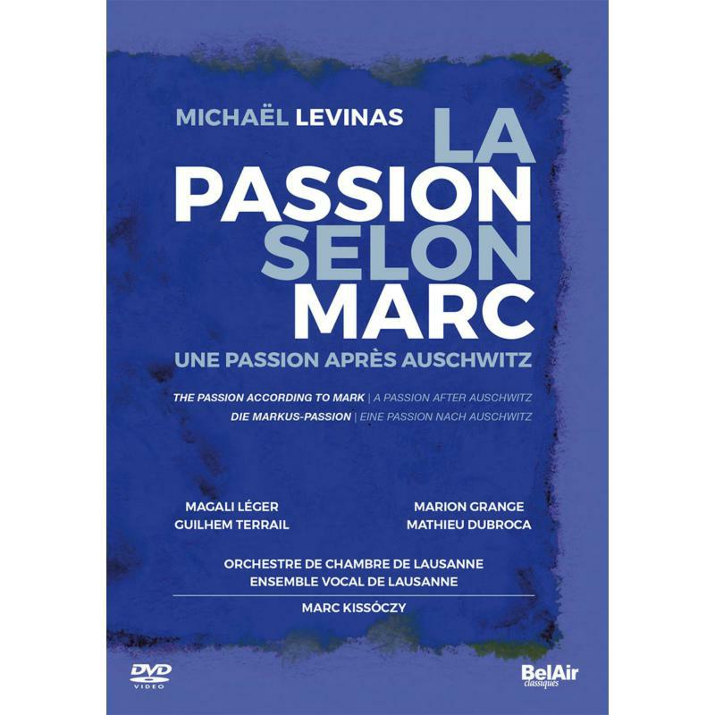Lausanne Chamber Orchestra - Levinas: The Passion according to Mark. A Passion after Auschwitz - BAC552
