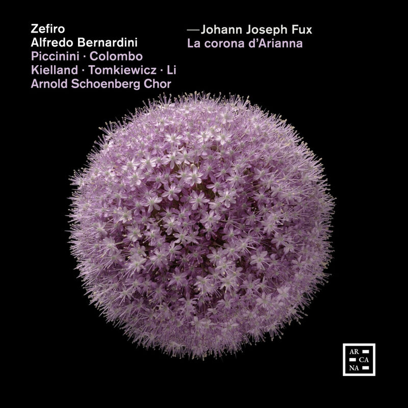 Zefiro; Alfredo Bernardini; Monica Piccinini; Carlotta Colombo; Marianne Beate Kielland; Rafal Tomkiewicz; Meili Li; Arnold Schoenberg Chor - Fux: La corona d'Arianna - A548