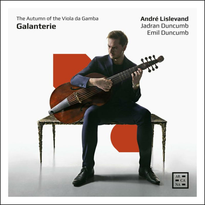 Andre Lislevand; Emil Duncumb; Jadran Duncumb - Galanterie. The Autumn of the Viola da Gamba - A549