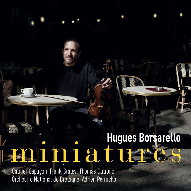 Hugues Borsarello; Orchestre National de Bretagne; Adrien Perruchon; Frank Braley; Gautier Capucon; Thomas Dutronc - Miniatures - OMF706