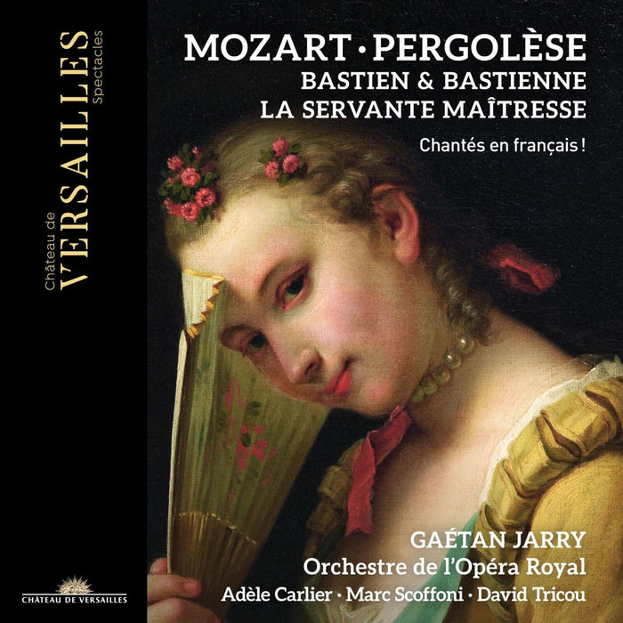 Gaetan Jarry; Orchestre de l'Opera Royal - Mozart : Bastien et Bastienne - Pergolese : La Servante Maitresse - CVS105