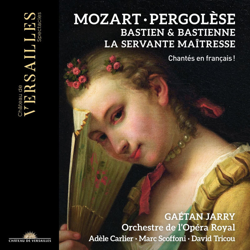 Gaetan Jarry; Orchestre de l'Opera Royal - Mozart : Bastien et Bastienne - Pergolese : La Servante Maitresse - CVS105