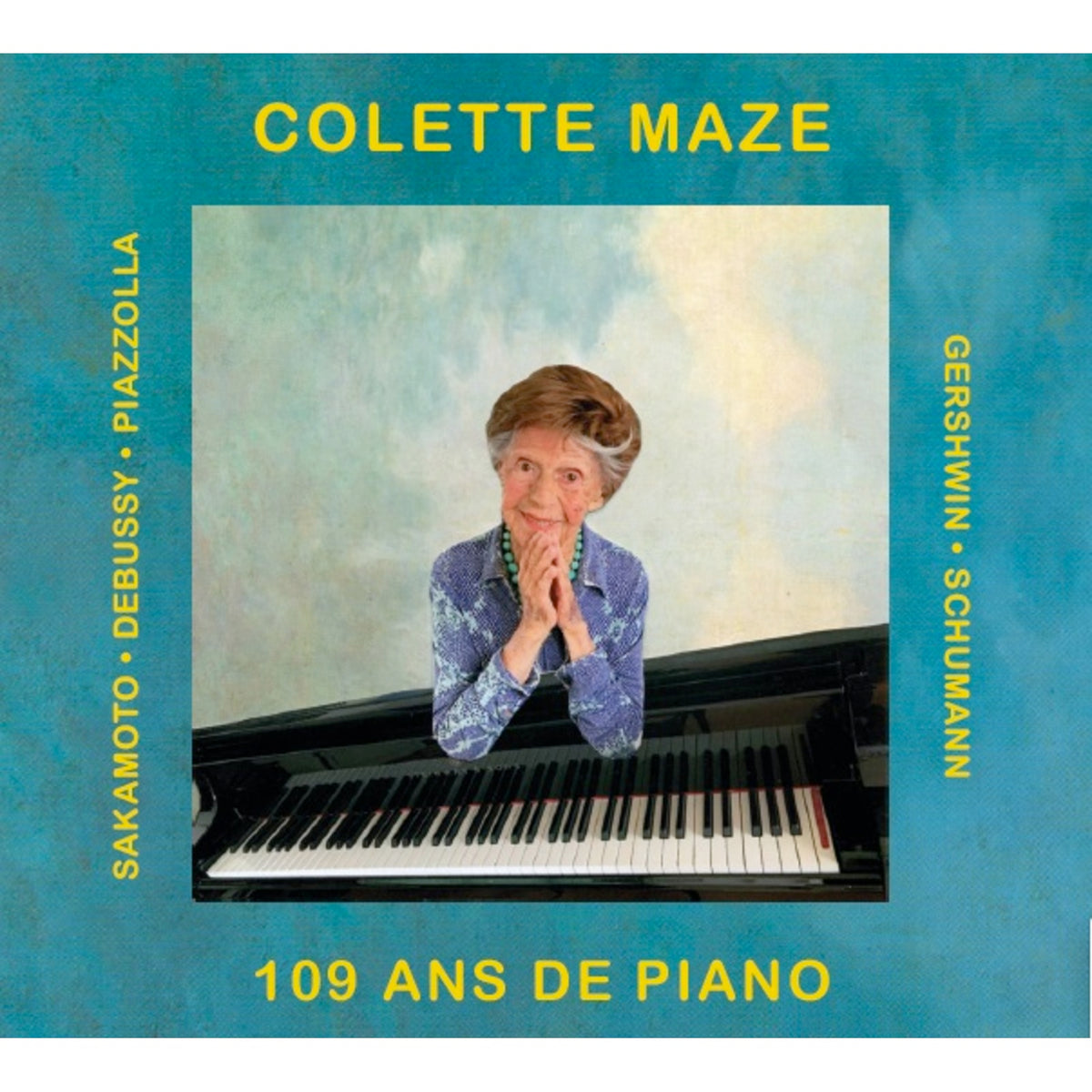 Colette Maze; Bertrand Caze - Colette Maze: 109 Years of Piano (109 and de piano) featuring works by Sakamoto; Debussy; Piazzolla; Gershwin; Schumann - CC777829