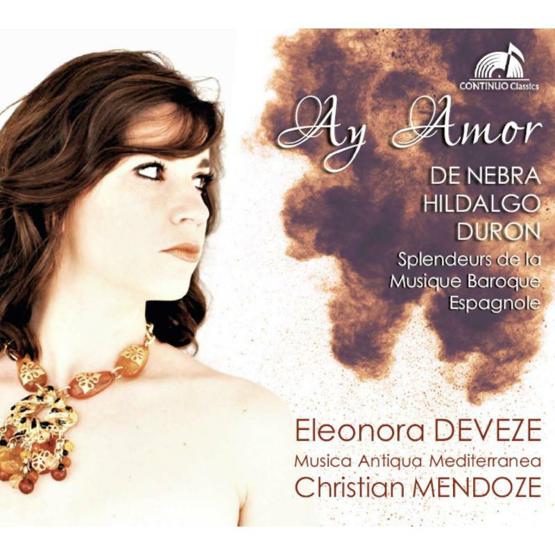 Deveze/Mendoze - Ay Amor: Splendors of Spanish Baroque Music - CC777731