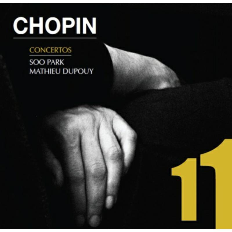 Soo Park / Mathieu Dupouy - Chopin, Frederic: Piano Concertos Op. 21 & 11 - LH11