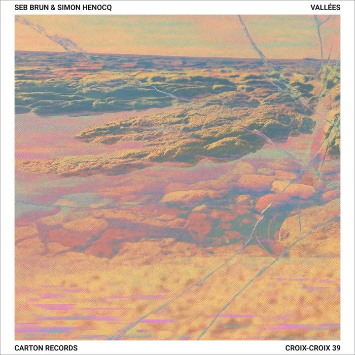 Seb Brun & Simon Henocq - Vallees - CROIXCROIX39